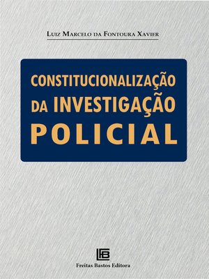 cover image of Constitucionalização da investigação policial